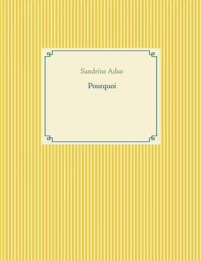 Pourquoi - Sandrine Adso - BOOKS ON DEMAND