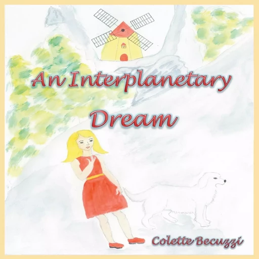 An Interplanetary Dream - Colette Becuzzi - BOOKS ON DEMAND