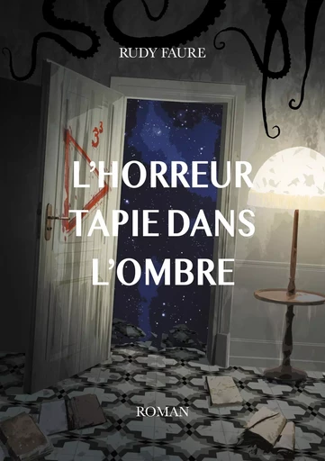 L'horreur tapie dans l'ombre - Rudy Faure - BOOKS ON DEMAND