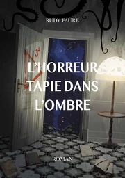 L'horreur tapie dans l'ombre