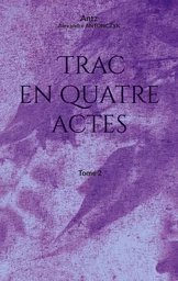 Trac en quatre actes