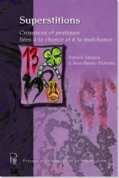 Superstitions : Croyances et pratiques liées à la chance et à la malchance