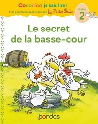 Cocorico Je sais lire ! premières lectures avec les P'tites Poules - Le Secret de la basse-cour