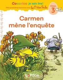 Cocorico Je sais lire ! premières lectures avec les P'tites Poules - Carmen mène l'enquête