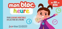 Mon bloc heure du CP au CE2 - Pour devenir imbattable en lecture de l'heure