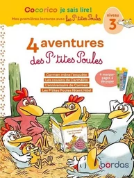 Cocorico Je sais lire ! 1ères lectures avec les P'tites Poules - 4 aventures des P'tites Poules - Niveau 3