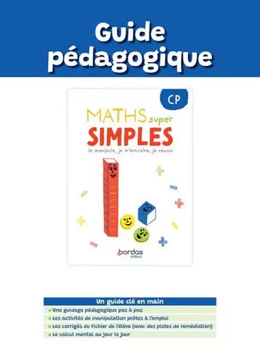 Maths super simples - CP - 2023 - Guide pédagogique - Francine Martineau - Bordas