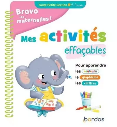 Bravo les maternelles - Mes activités effaçables - Toute Petite section -  - Bordas