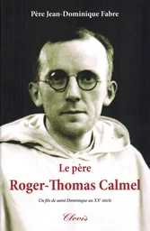 Le père Roger-Thomas Calmel