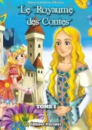 Le Royaume des contes - Tome I - Marie-Catherine Le Jumel de Barneville d'Aulnoy - LULU