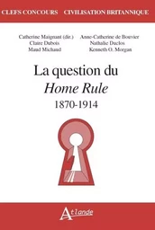 La question du home rule - 1870-1914