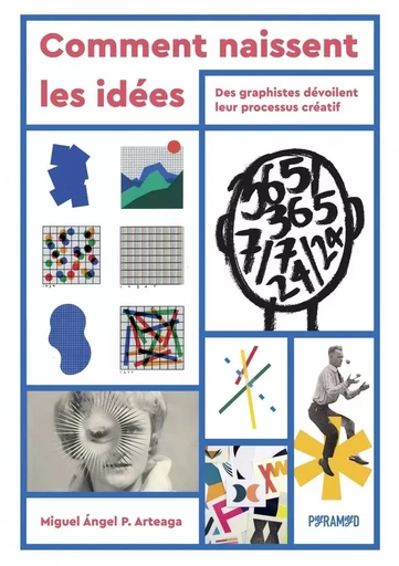 Comment naissent les idées - Des graphistes dévoilent leur p - Miguel Angel PEREZ ARTEAGA - PYRAMYD