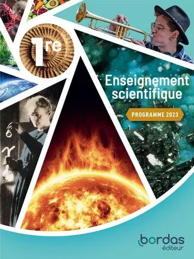 Enseignement Scientifique 1re - 2024 - Manuel - élève - Denis Baude, Adeline André, Alban Caillette, Thierry Cariat, Pascal CHAUVEL, Nicolas Courbaize, Aude de Quillacq, Fatima El Aziz Khalil, Bastien Gravière, Yves Jusserand, Catherine Lebert, Adeline Marois, Benoît Merlant, Aurélie Ménard-Parrod, Paul Pillot, Michel Poncy, Philippe Roger, Mathieu Ruffenach, Laurent Toix, Denis Vieudrin - Bordas