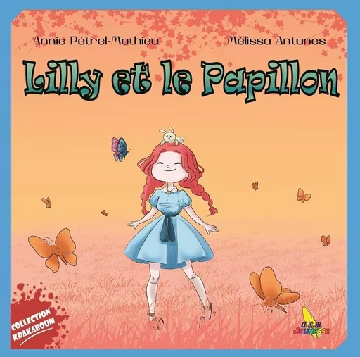 Lilly et le papillon - Annie Pétrel Mathieu, ANTUNES MÉLISSA - A ET H