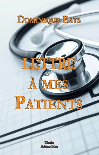 Lettre à mes patients - Dominique Bats - MAIA