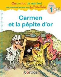 Cocorico Je sais lire ! premières lectures avec les P'tites Poules - Carmen et la pépite d'or