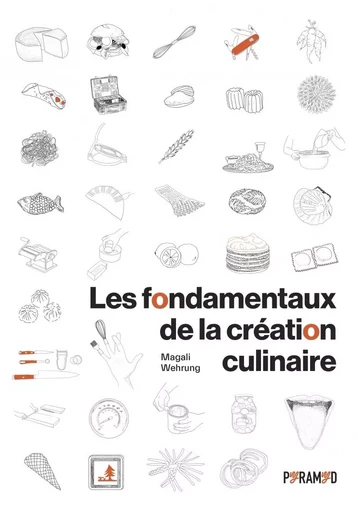 Les fondamentaux de la création culinaire - Magali Wehrung - PYRAMYD