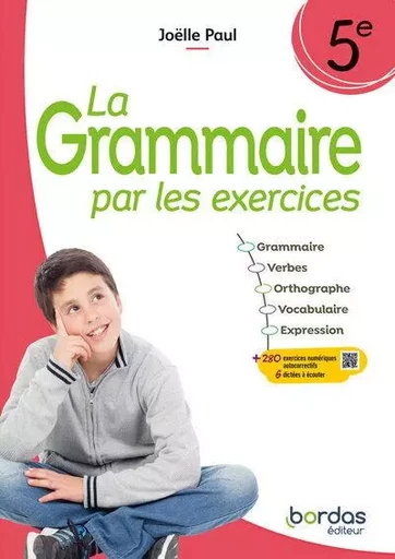 La Grammaire par les exercices 5e 2024 Cahier élève - Joëlle Paul - Bordas