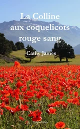 La Colline aux coquelicots rouge sang