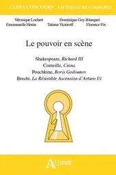 Le pouvoir en scène Shakespeare Richard III, Corneille Cinna, Pouchkine Boris