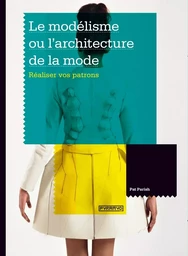 Le modélisme ou l'architecture de la mode