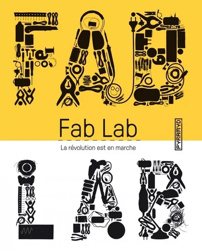 Fab lab : la révolution est en marche - Massimo MENICHINELLI - PYRAMYD