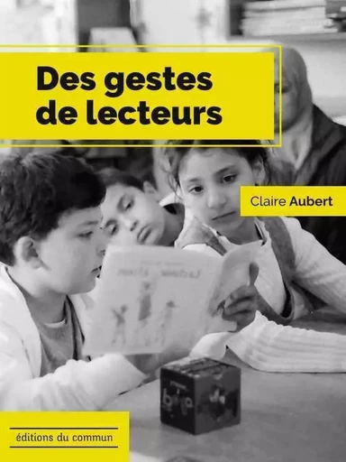 Gestes de lecteurs (Des) - Claire Aubert - DU COMMUN