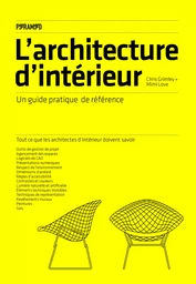 L'architecture d'intérieur - Un guide pratique de référence