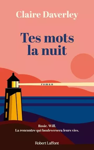 Tes mots la nuit - Claire Daverley - Groupe Robert Laffont