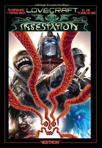 Lovecraft INFESTATION - Transformers, Les Tortues Ninja, G.I. Joe, 30 Jours de Nuit -  - VESTRON