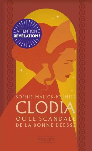 Clodia ou le scandale de la Bonne Déesse - Sophie Malick-Prunier - Univers Poche