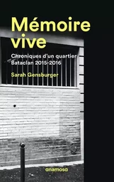 Mémoire vive. Chroniques d'un quartier, Bataclan 2015-2016