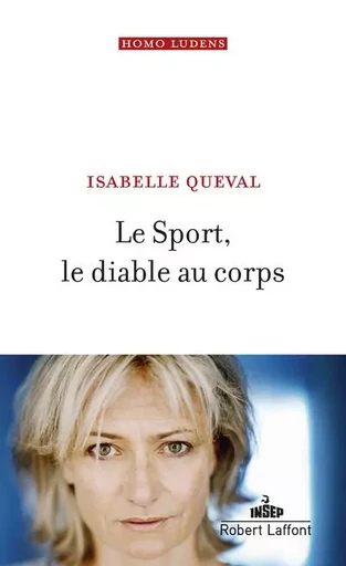 Le Sport, le diable au corps - Isabelle QUEVAL - Groupe Robert Laffont