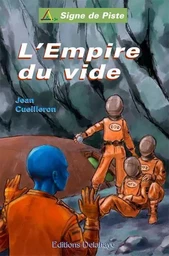 L'EMPIRE DU VIDE (Roman Jeunesse Signe de Piste)