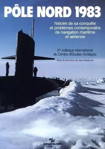 Pôle Nord 1983 -  Collectif - CNRS editions