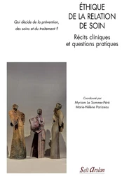 Éthique de la relation de soin - Récits cliniques et questions pratiques