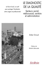 Le diagnostic de la qualité - Secteurs social, médico-social, sanitaire et administration