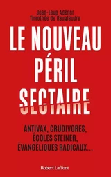 Le Nouveau péril sectaire