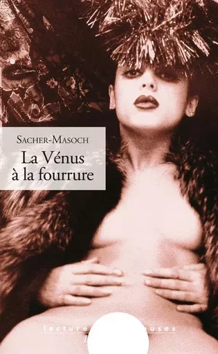 La Vénus à la fourrure - Leopold von Sacher-Masoch - Groupe CB