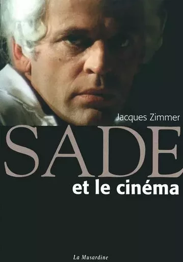 Sade et le cinéma - Jacques Zimmer - Groupe CB