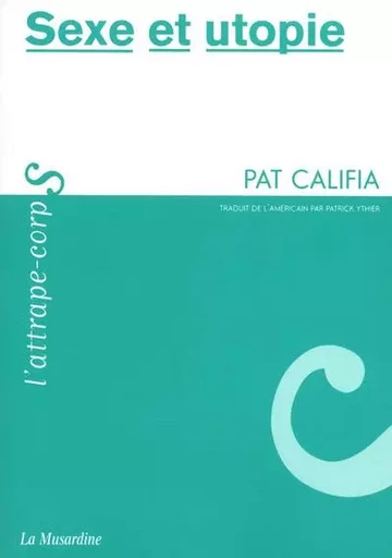 Sexe et utopie - Pat Califia - Groupe Musardine