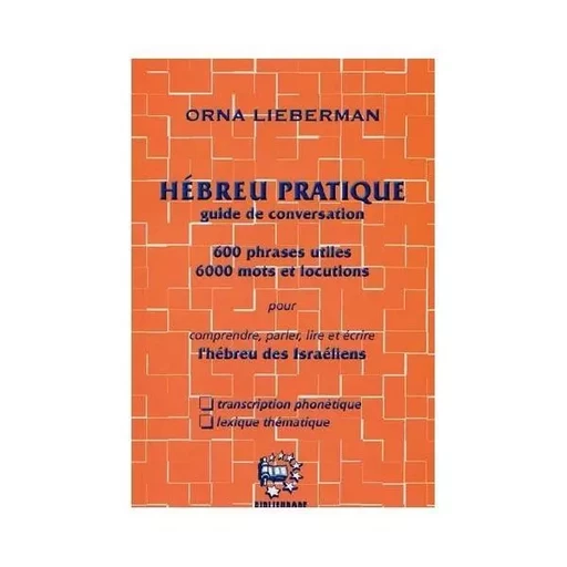 HEBREU PRATIQUE - ORNA LIBERMAN - BIBLIEUROPE