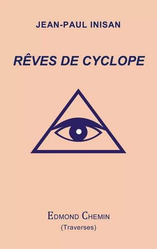 Rêves de cyclope - Jean-Paul Inisan - EDMOND CHEMIN E