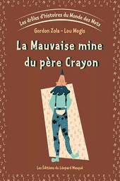 Les drôles d'histoires du Monde des Mots - Vol. 1 La Mauvaise mine du père Crayon