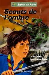 SCOUTS DE L'OMBRE (Roman Jeunesse Signe de Piste)