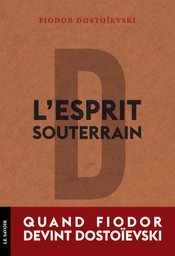 L'esprit souterrain