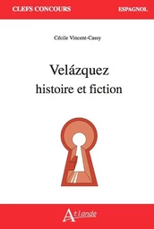 Velázquez : histoire et fiction