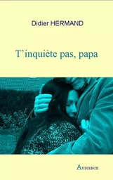 T'inquiète pas, papa (Le secret de Marine)