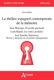 Le théâtre espagnol contemporain de la mémoire : Juan Mayorga, Laila Ripoll, José Sanchis Sinisterra