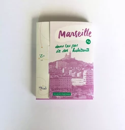 Marseille, Dans les pas de ses habitants